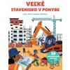 Veľké stavenisko v pohybe - Svojtka&Co.