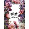 Vyfarbi si svoj príbeh - Monika Wurm