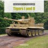 Tigers I and II : Germany's Most Feared Tanks of World War II