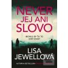 Never jej ani slovo (Lisa Jewellová)