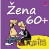 Žena 60+ - Michael Kernbach, Miguel Fernandez