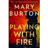Playing With Fire (Mary Burton)(Brožovaná)