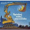 Spinkaj tíško, stavenisko - Rinker, Tom Lichtenheld Sherri Duskey