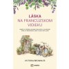 Láska na francúzskom vidieku - Victoria Brownleeová