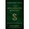 Napoleon Hill's Your Millionaire Mindset: A Practical Guide to Increase Your Personal Wealth