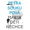 Marta děti nechce (Petra Soukupová)
