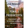 Pomalá produktivita (Cal Newport)