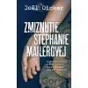 Zmiznutie Stephanie Mailerovej - Joël Dicker