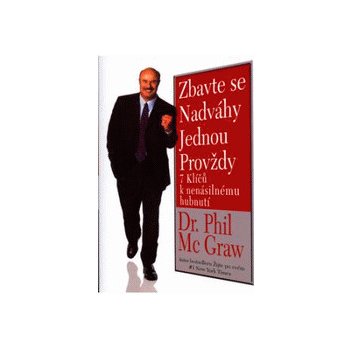 Zbavte se nadváhy jednou provždy Philip C. McGraw