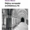 Dějiny evropské architektury IV. díl - Václav Mencl