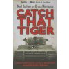 Catch That Tiger (Noel Botham)(Brožovaná)