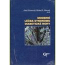 Moderní léčba syndromu diabetické nohy - Patrik Tošenovský, Michael E. Edmonds