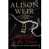 Lady In The Tower (Alison Weir)(Brožovaná)