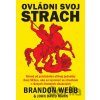 Ovládni svoj strach - Brandon Webb, John David Mann