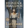 The Last Dark (Stephen R. Donaldson)(Brožovaná)