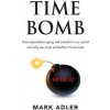 Time Bomb: How the Aging Population Will Transform Our World and Why We Must Act Before It's Too Late