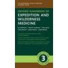 Oxford Handbook of Expedition and Wilderness Medicine - Dallimore J Anderson S Imray Ch Johnson Ch Moore j Winser S