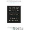 Creating Freedom - Raoul Martinez