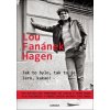 Tak to bylo, tak to je... a Járo, kakao! (Lou Fanánek Hagen)