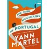 High Mountains of Portugal - Yann Martel, Canongate Books
