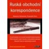 Ruská obchodní korespondence - Hucl Vladimír