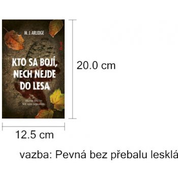 Kto sa bojí, nech nejde do lesa