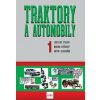 Traktory a automobily 1, 2. vydanie - Ladislav Stacho, Martin Dušinský, Anton Ploskuňák