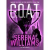 G.O.A.T. - Serena Williams, 2: Making the Case for the Greatest of All Time (Charles Tami)