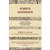 Pomsta geografie - Robert D. Kaplan