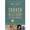 Church History in Plain Language, Fifth Edition (Marshall Shelley)(Brožovaná)