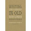 Writing, Law, and Kingship in Old Babylonian Mesopotamia (Dominique Charpin)(Pevná)