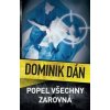 Popel všechny zarovná - Dominik Dán