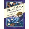Mazaná Marta – Zločin s vůní květin