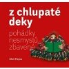 Z chlupaté deky pohádky nesmyslů zbavené - Aleš Hejna