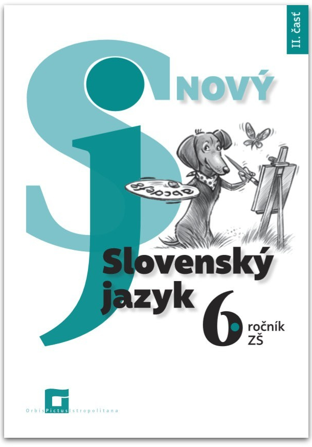 Nový Slovenský jazyk 6. roč. - 2. časť Pracovná učebnica