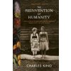 The Reinvention of Humanity - Charles King, Vintage