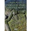 Příběhy ze staré židovské Prahy - Wagnerová Magdalena