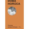 Doba horúca - Thomas Hylland Eriksen