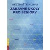 Neztraťte hlavu - Zábavné úkoly pro seniory - Jitka Juráňová, Kateřina Turčániová