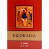 Filokalia I. diel (prvá + druhá časť) - alebo láska k dobru, kráse a čnosti