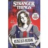 Stranger Things: Rebelka Robin - Amy Rose Capetta