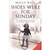 Shoes Were for Sunday (Weir Molly)