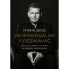 Profesionálny vyjednávač - Mário Bajs