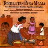 Tortillitas Para Mamma and Other Nursery Rhymes/Spanish and English (Barbara Cooney,Margot C. Griego)(Brožovaná)
