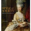 Style & Society: Dressing the Georgians - Anna Reynolds