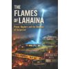 The Flames of Lahaina (B. Churchill)(Brožovaná)