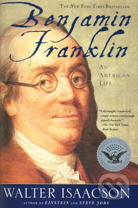 Benjamin Franklin: An American Life - Walter Isaacson