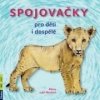 Spojovačky pro děti i dospělé - Alena Nevěčný Jiří Nevěčná