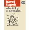 Obrázky z domova - Karel Čapek