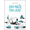 Kdo maže, ten jede - Marie Rejfová